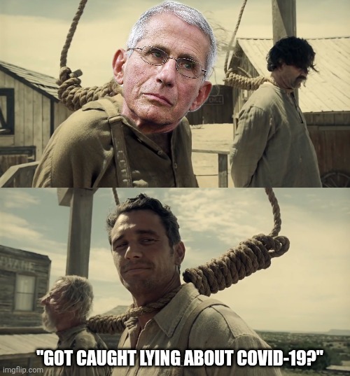 The hour cometh | "GOT CAUGHT LYING ABOUT COVID-19?" | image tagged in first time | made w/ Imgflip meme maker