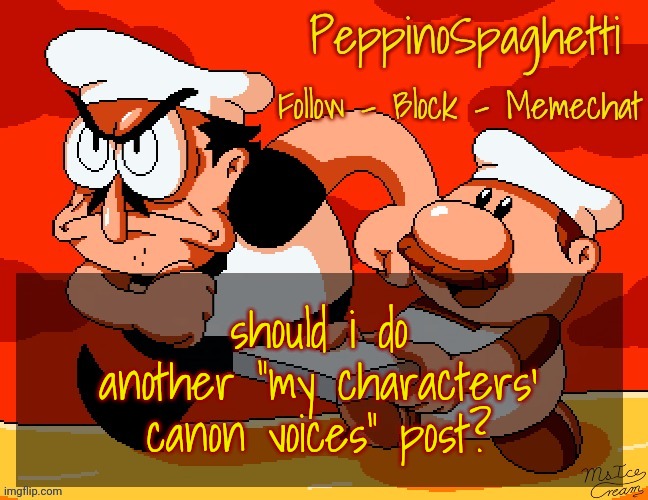 Peppino Temp | should i do another "my characters' canon voices" post? | image tagged in peppino temp | made w/ Imgflip meme maker