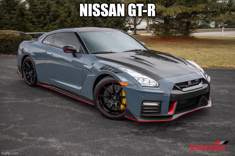 NISSAN GT-R | made w/ Imgflip meme maker