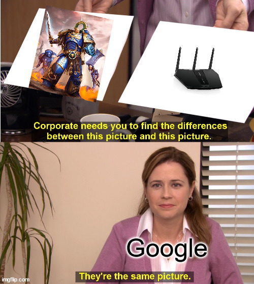 Autocorrect moment | Google | image tagged in memes,they're the same picture | made w/ Imgflip meme maker