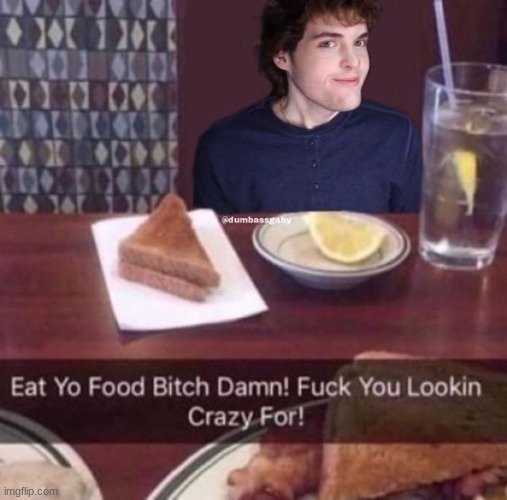 why would he eat with dream anyway | made w/ Imgflip meme maker