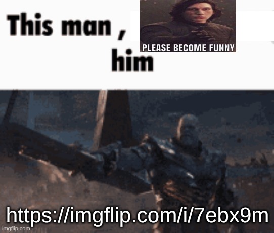 (kyrian note: do not feed em points) | https://imgflip.com/i/7ebx9m | image tagged in this man _____ him | made w/ Imgflip meme maker