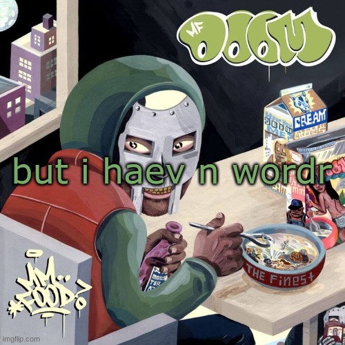 doom | but i haev n wordr | image tagged in doom | made w/ Imgflip meme maker