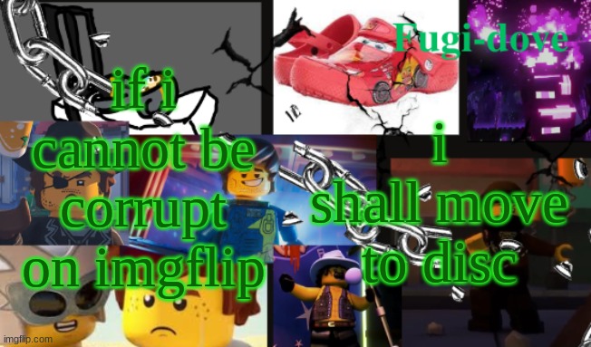 bye chat | if i cannot be corrupt on imgflip; i shall move to disc | image tagged in fdat13 2 text | made w/ Imgflip meme maker