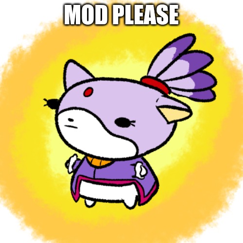 Blaze | MOD PLEASE | image tagged in blaze | made w/ Imgflip meme maker