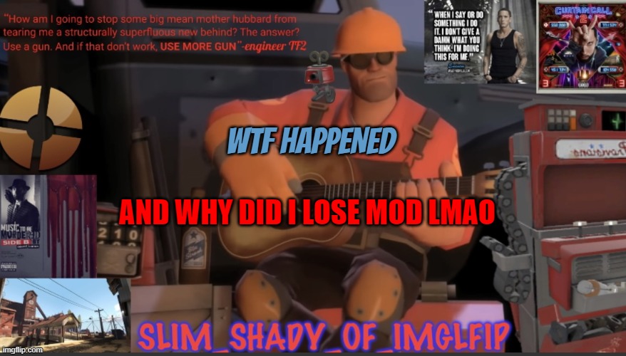 i just got online | WTF HAPPENED; AND WHY DID I LOSE MOD LMAO | made w/ Imgflip meme maker