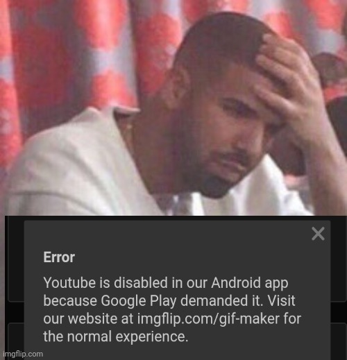 Unlocking new error prompts everyday. | image tagged in drake upset,imgflip | made w/ Imgflip meme maker