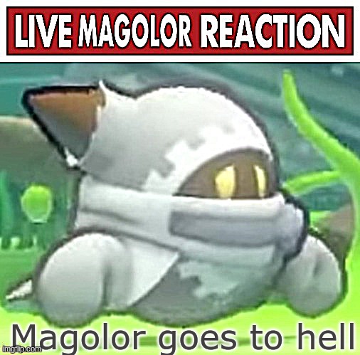 :) | Magolor goes to hell | image tagged in live magolor reaction,hell,kirby | made w/ Imgflip meme maker