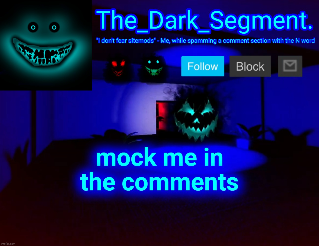 Тhе Dаrk Segment аnnоuсеmеnt tеmрlаtе | mock me in the comments | made w/ Imgflip meme maker