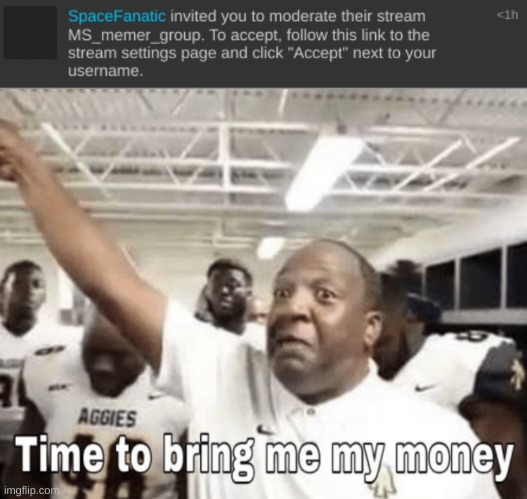 w or l | image tagged in time to bring me my money | made w/ Imgflip meme maker