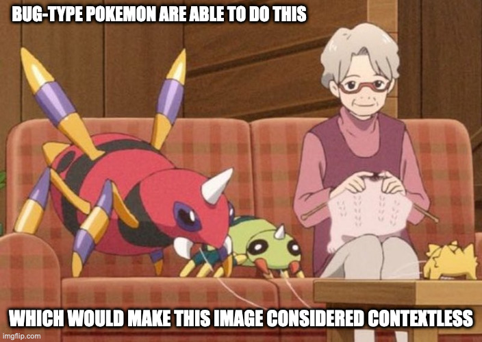 Pokemon Spitting Silk | BUG-TYPE POKEMON ARE ABLE TO DO THIS; WHICH WOULD MAKE THIS IMAGE CONSIDERED CONTEXTLESS | image tagged in pokemon,memes | made w/ Imgflip meme maker
