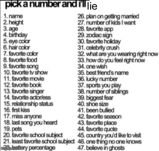Pick a number but Opposite Day | lie | image tagged in pick a number and i'll answer honestly | made w/ Imgflip meme maker