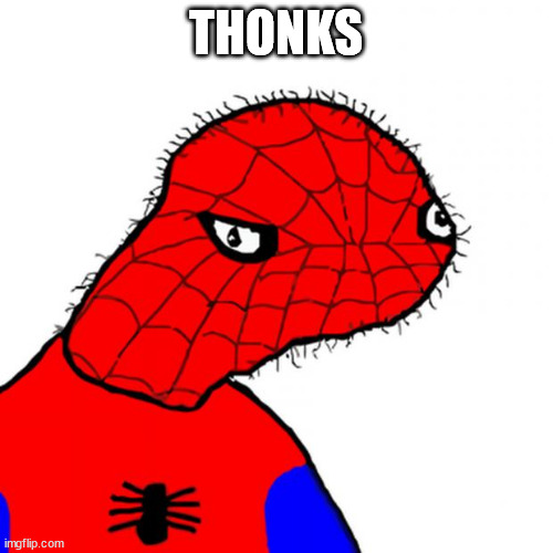 spoderman | THONKS | image tagged in spoderman | made w/ Imgflip meme maker