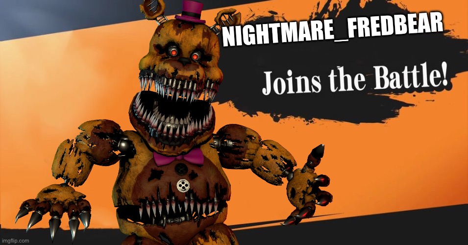 About Time | NIGHTMARE_FREDBEAR | image tagged in fnaf | made w/ Imgflip meme maker
