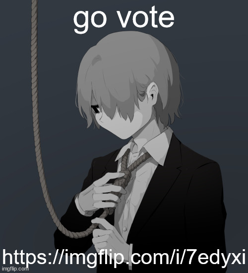 Avogado6 depression | go vote; https://imgflip.com/i/7edyxi | image tagged in avogado6 depression | made w/ Imgflip meme maker