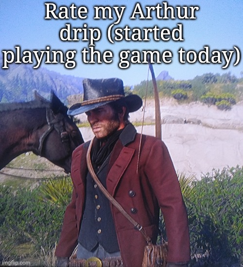 Rate my Arthur drip (started playing the game today) | made w/ Imgflip meme maker