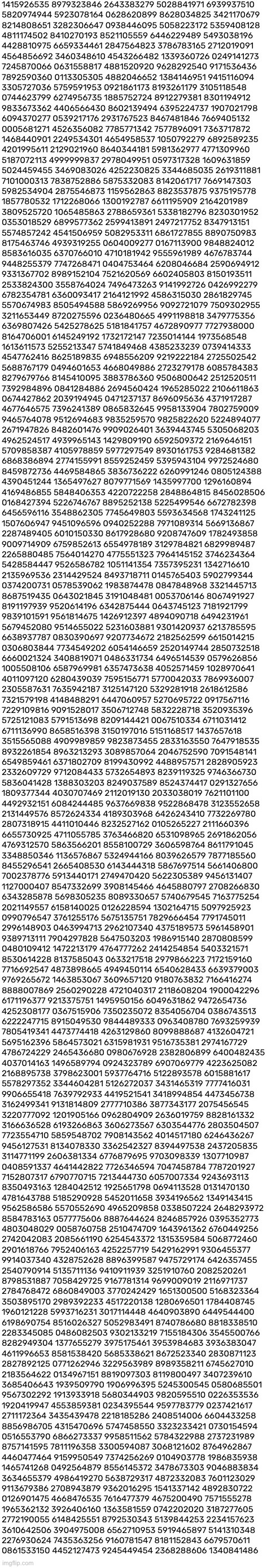 hey guise since it’s Pi Day I’m going to post 10000 digits of π after the decimal point for no reason | made w/ Imgflip meme maker