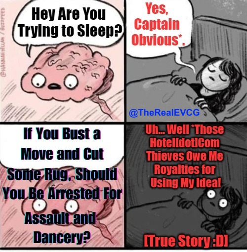 I Think; Therefore, I Dance | image tagged in trying to sleep,descartes,punny,hotels,evcg,evidence violates community guidelines | made w/ Imgflip meme maker