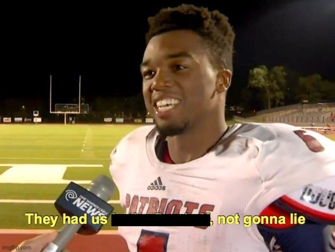 They had us in the first half | image tagged in they had us in the first half | made w/ Imgflip meme maker