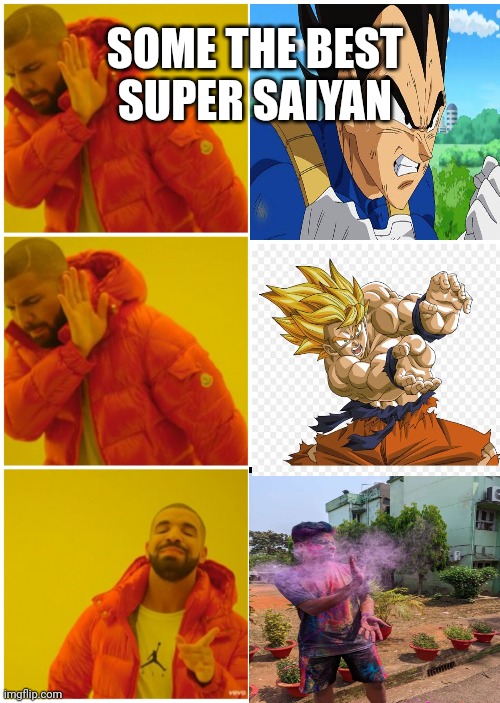 Ameture | SOME THE BEST SUPER SAIYAN | image tagged in drake 3 cases | made w/ Imgflip meme maker
