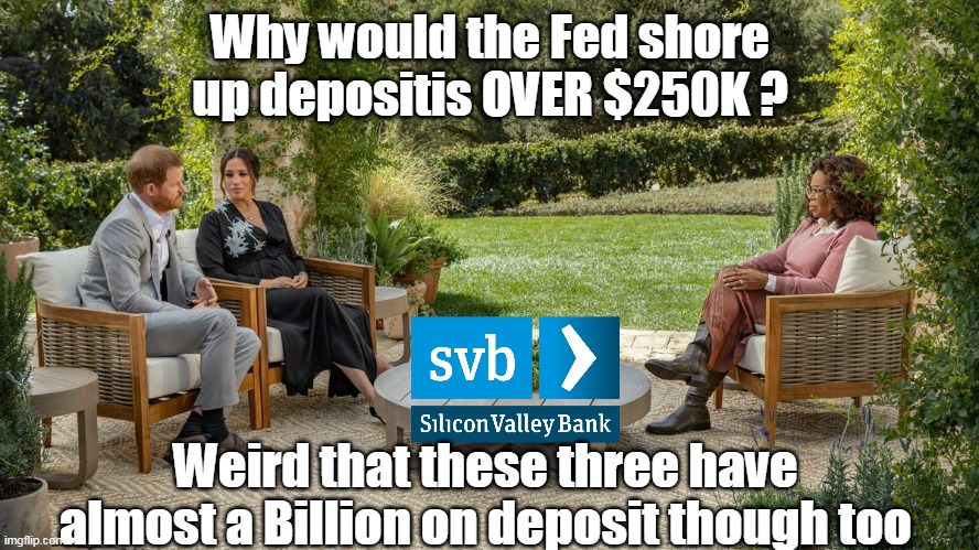 It's nice to be the 1% | Why would the Fed shore up depositis OVER $250K ? Weird that these three have almost a Billion on deposit though too | image tagged in svb failure | made w/ Imgflip meme maker
