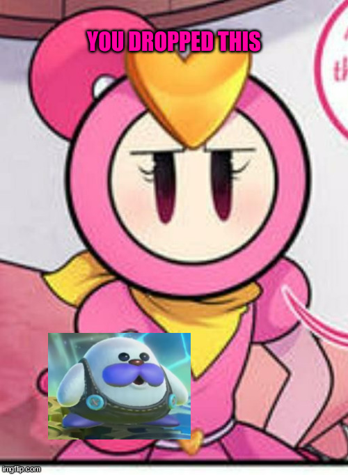 You dropped this (Pretty Bomber) | image tagged in you dropped this pretty bomber | made w/ Imgflip meme maker