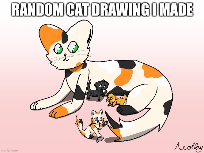 Kittens <3 | RANDOM CAT DRAWING I MADE | image tagged in cats,drawing,oc,original,kittens | made w/ Imgflip meme maker