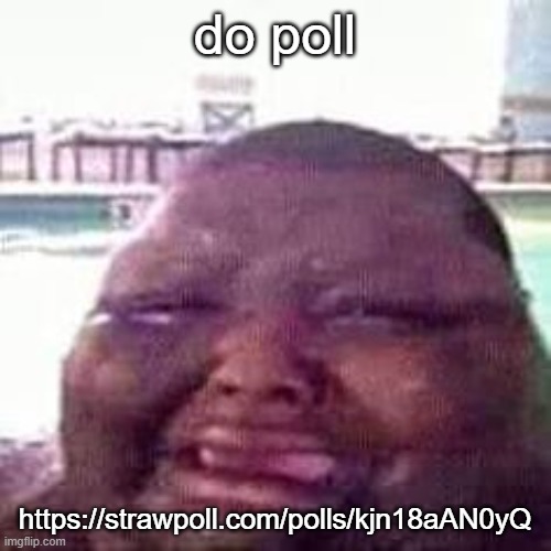 crying | do poll; https://strawpoll.com/polls/kjn18aAN0yQ | image tagged in crying | made w/ Imgflip meme maker