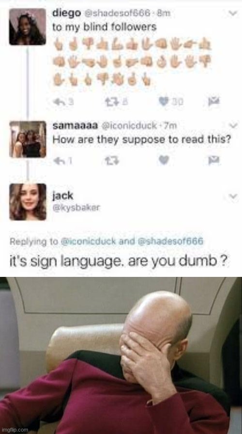 I can't, man. I can't even. | image tagged in memes,funny,captain picard facepalm,dumb people,stupid people,human stupidity | made w/ Imgflip meme maker