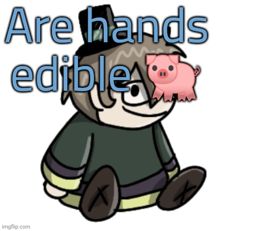 I realised they have an emoji of me im happy | Are hands edible 🐖 | image tagged in cracker | made w/ Imgflip meme maker