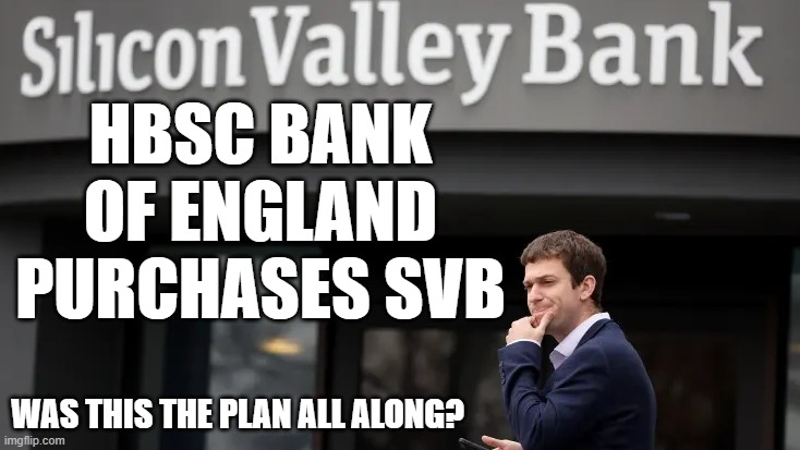 The Smell Test is Odiferous & Stinky | HBSC BANK OF ENGLAND
PURCHASES SVB; WAS THIS THE PLAN ALL ALONG? | image tagged in svb,rishi sunak,tony blair,john kerry,england,the clintons | made w/ Imgflip meme maker