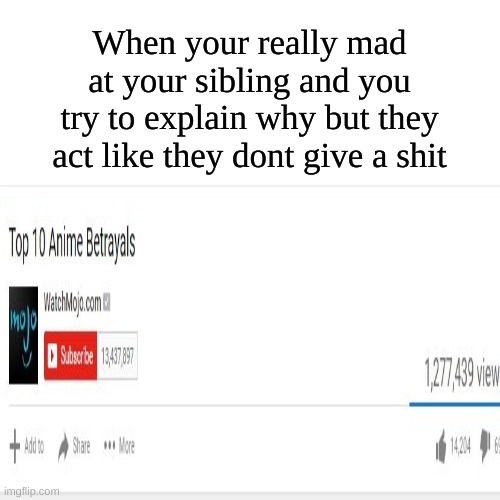 makes me so pissed everytime | When your really mad at your sibling and you try to explain why but they act like they dont give a shit | image tagged in stfu tommy | made w/ Imgflip meme maker