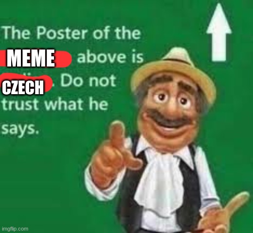 Italian Do not trust | MEME CZECH | image tagged in italian do not trust | made w/ Imgflip meme maker