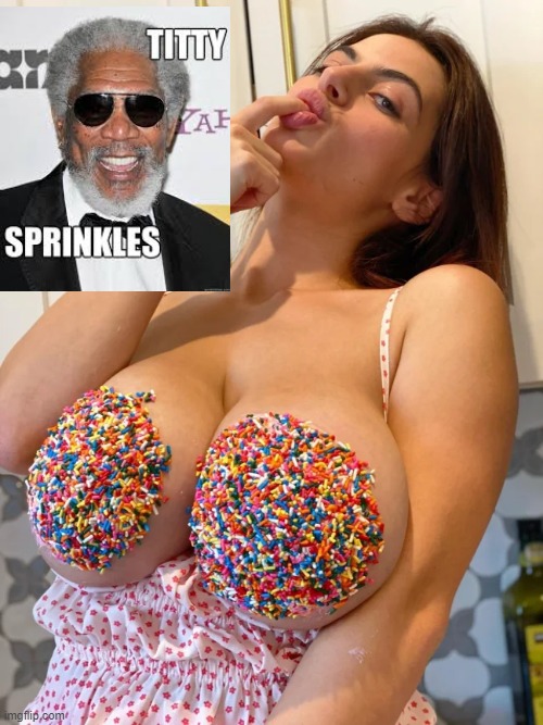 I Love Sprinkles | image tagged in boobs | made w/ Imgflip meme maker