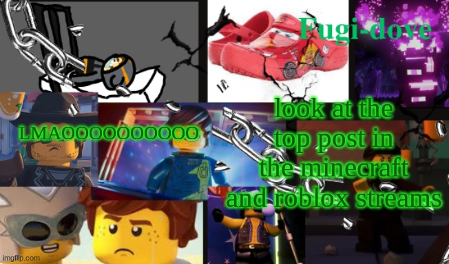 FDAT13 2 text | LMAOOOOOOOOOO; look at the top post in the minecraft and roblox streams | image tagged in fdat13 2 text | made w/ Imgflip meme maker