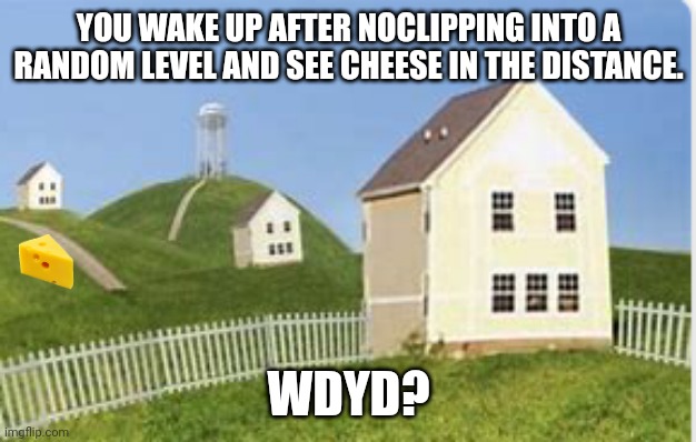 (JOKE) | YOU WAKE UP AFTER NOCLIPPING INTO A RANDOM LEVEL AND SEE CHEESE IN THE DISTANCE. WDYD? | image tagged in the backrooms | made w/ Imgflip meme maker