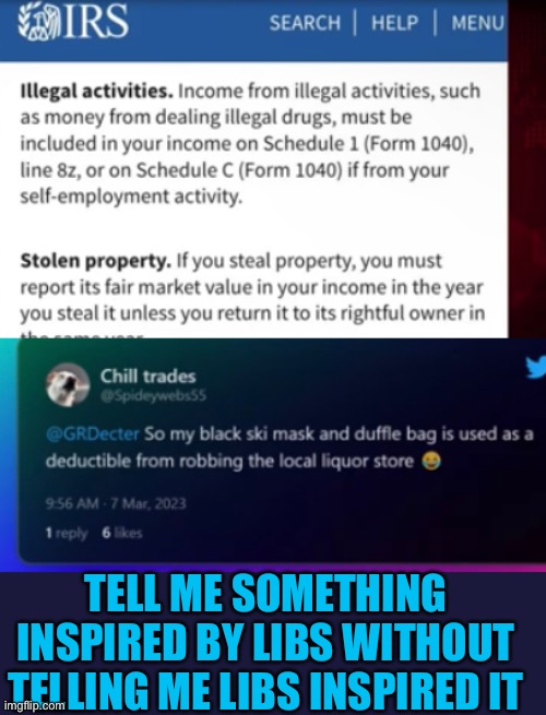 Claim your bribes and drug dealing, this is looking at you Nancy and Mitch | TELL ME SOMETHING INSPIRED BY LIBS WITHOUT TELLING ME LIBS INSPIRED IT | made w/ Imgflip meme maker