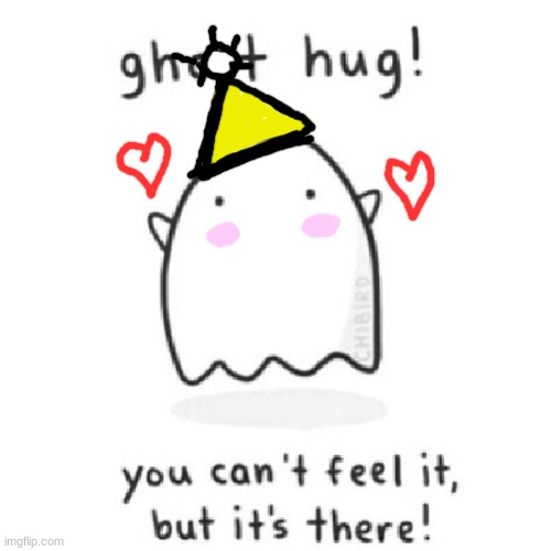 ghost hug! | image tagged in ghost hug | made w/ Imgflip meme maker