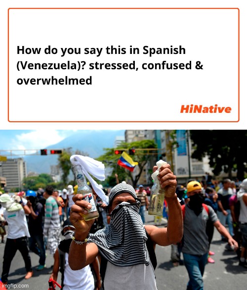 Venezuela Be Like? | image tagged in venezuela,language | made w/ Imgflip meme maker