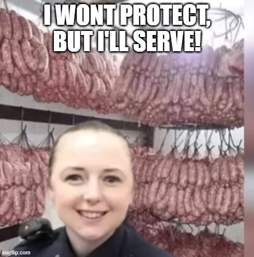 sausage party | I WONT PROTECT, BUT I'LL SERVE! | image tagged in steak dinner,beat up,hit by train | made w/ Imgflip meme maker