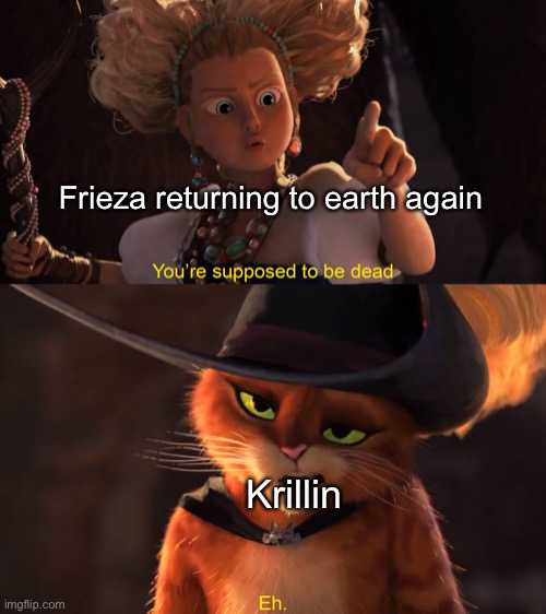 Bros gonna kill him again | Frieza returning to earth again; Krillin | image tagged in you're supposed to be dead,krillin,frieza,anime meme | made w/ Imgflip meme maker