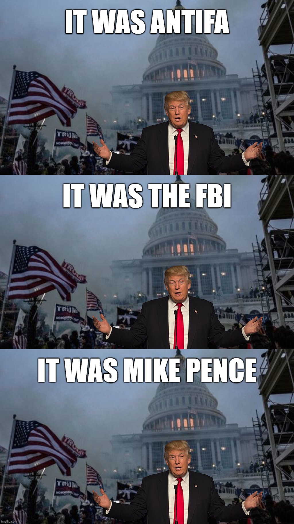 it wasnt me... | IT WAS ANTIFA; IT WAS THE FBI; IT WAS MIKE PENCE | image tagged in misconstrued coup,it wasn't me,never trump,antifa,fbi,mike pence | made w/ Imgflip meme maker
