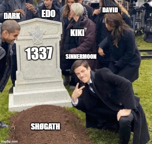 day of dragons us1 | DAVID; EDO; DARK; KIKI; 1337; SINNERMOON; SHØGATH | image tagged in grant gustin over grave | made w/ Imgflip meme maker