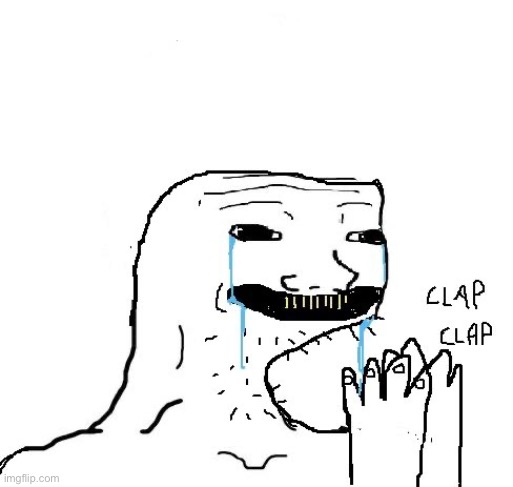 Clapping brainlet | image tagged in clapping brainlet | made w/ Imgflip meme maker