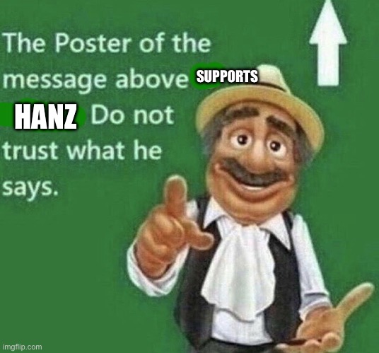 Person above is Italian | SUPPORTS; HANZ | image tagged in person above is italian | made w/ Imgflip meme maker