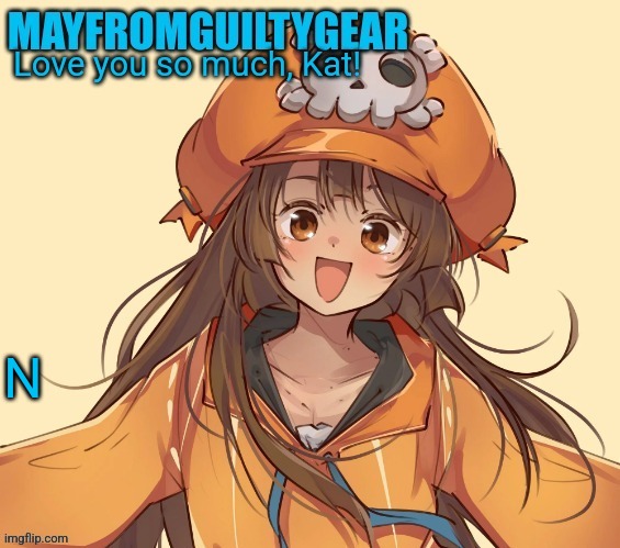New Mayfromguiltygeat temp | N | image tagged in new mayfromguiltygeat temp | made w/ Imgflip meme maker