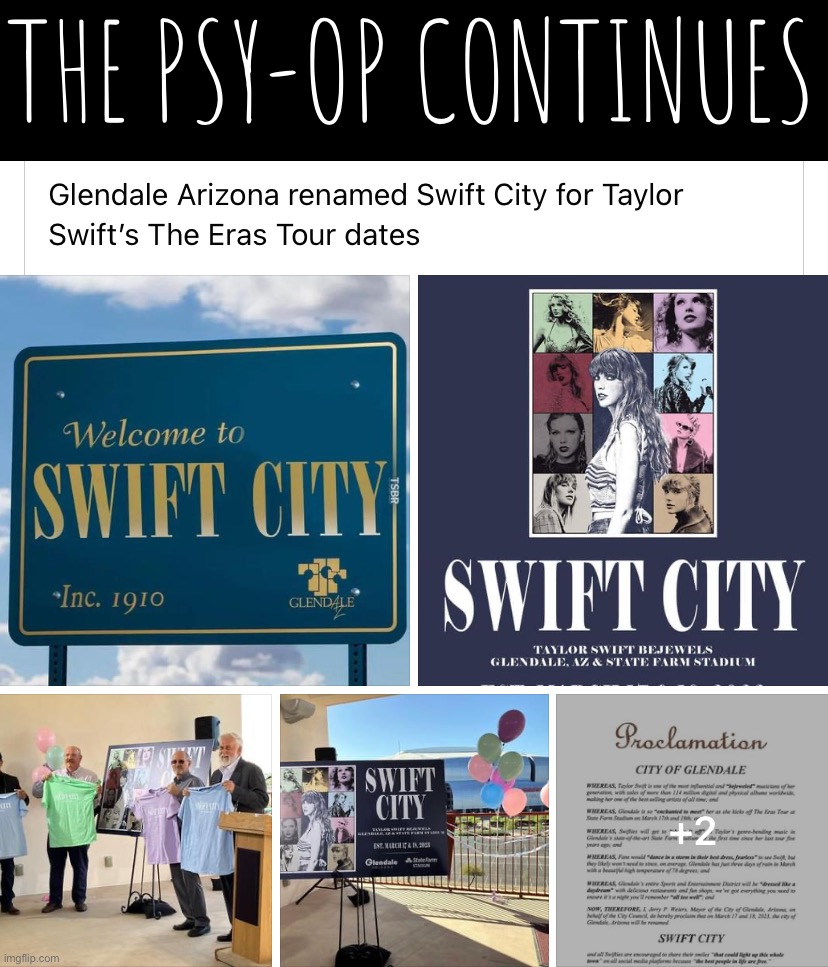 “Taylor Swift” may be fake, but the psy-op is all too real. #comingtoyourcity | THE PSY-OP CONTINUES | image tagged in swift city,taylor,swift,is,a,psy-op | made w/ Imgflip meme maker