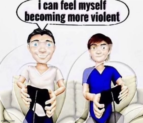"video games makes kids violent" | made w/ Imgflip meme maker