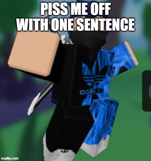 or atleast try to | PISS ME OFF WITH ONE SENTENCE | image tagged in mr beeeeeaaaaaa | made w/ Imgflip meme maker