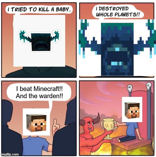 #1 Trophy | I beat Minecraft!! And the warden!! | image tagged in 1 trophy,minecraft | made w/ Imgflip meme maker